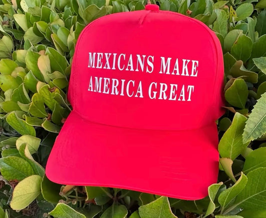 Mexicans make America great